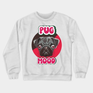 Pug mood Crewneck Sweatshirt